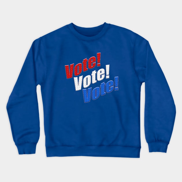 Stunning Vote! Vote! Vote! Red White & Blue voting 2024 Crewneck Sweatshirt by colormecolorado